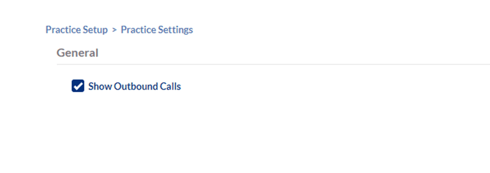 Oryx Practice Settings General section with the Show Outbound Calls checkbox checked