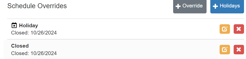Schedule Overrides panel listing a Holiday override and a Closed override, each with edit and delete buttons, plus Override and Holidays buttons